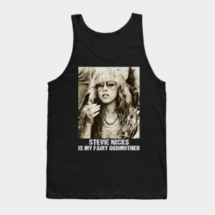 Stevie Nicks Is My Fairy Godmother vintage style Tank Top